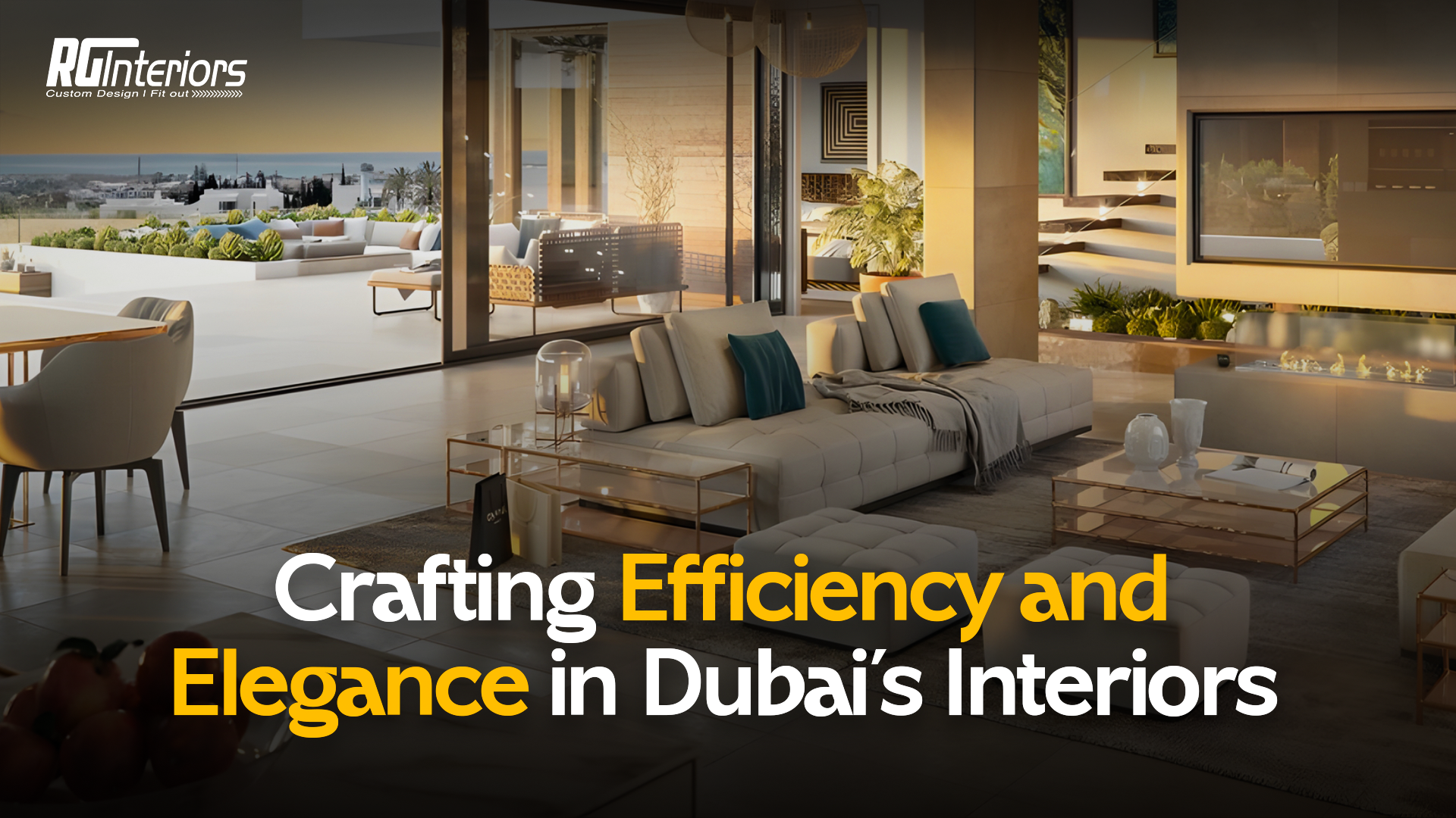 Crafting-Efficiency-and-Elegance-in-Dubai’s-Interiors